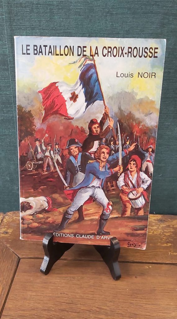Livre documentaire : Le bataillon de la Croix Rousse - Louis Noir