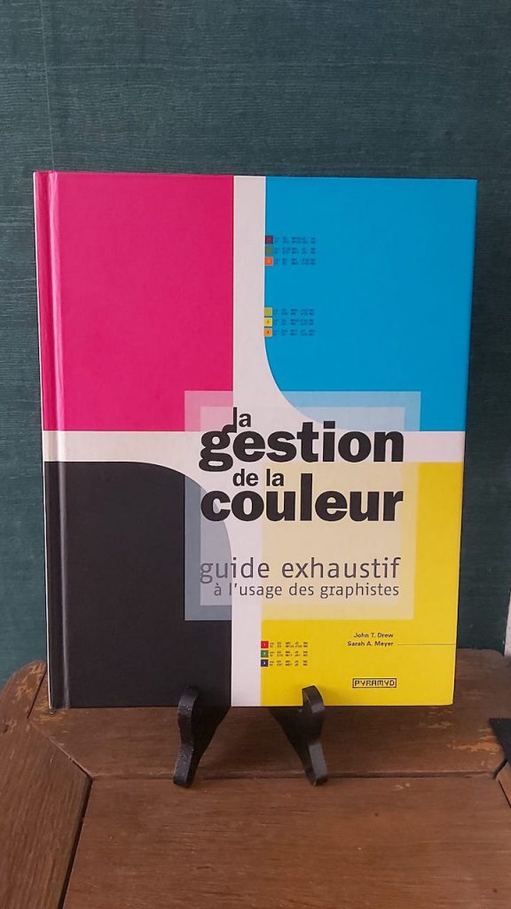 Livre arts : La gestion de la couleur - John T. Drew / Sarah A. Meyer
