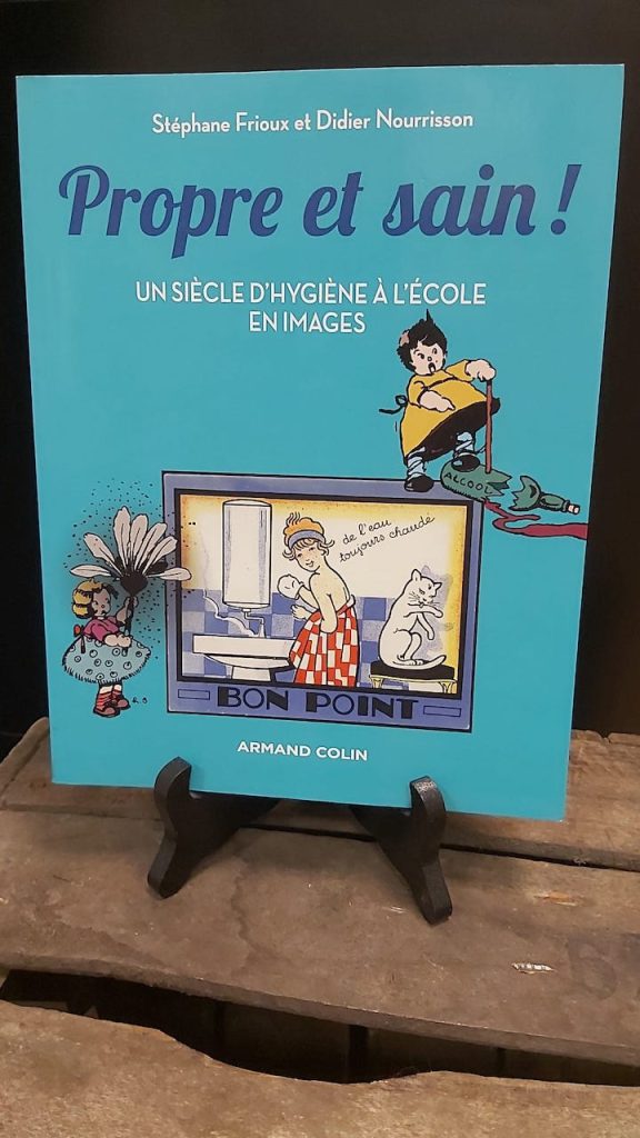 Livre enseignement : Propre et sain ! - Stéphane Frioux / Didier Nourrisson