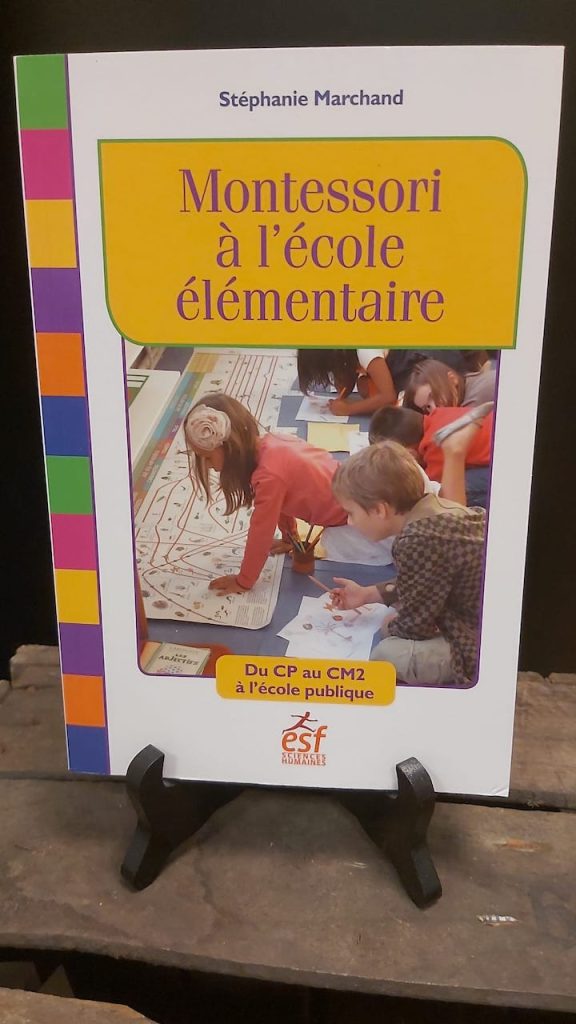 Livre enseignement : Montessori à l'école élémentaire - Stéphanie Marchand