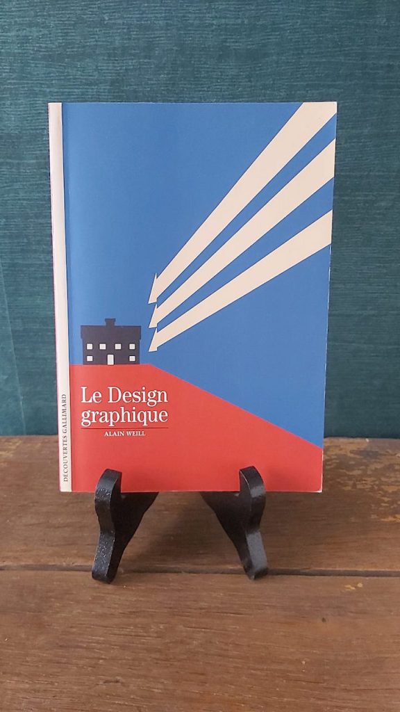 Livre arts : Le design graphique - Alain Weill