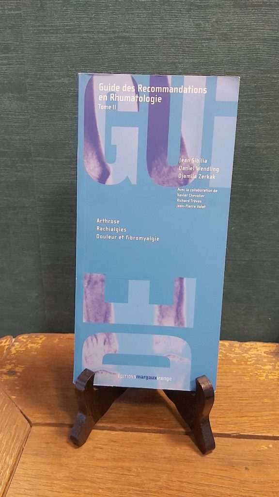 Livre santé : Guide des recommandations en rhumatologie T2 - J. Sibilia / D. Wending / D. Zerkak
