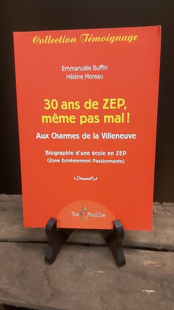 Livre enseignement : 30 ans de zep, même pas mal ! - E. Buffin / H. Moreau