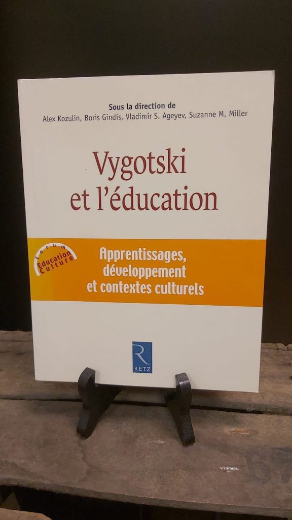 Livre enseignement : Vygotski et l'éducation : Apprentissages, développement et contextes culturels - Kazulin / Gindis / Ageyev / Miller