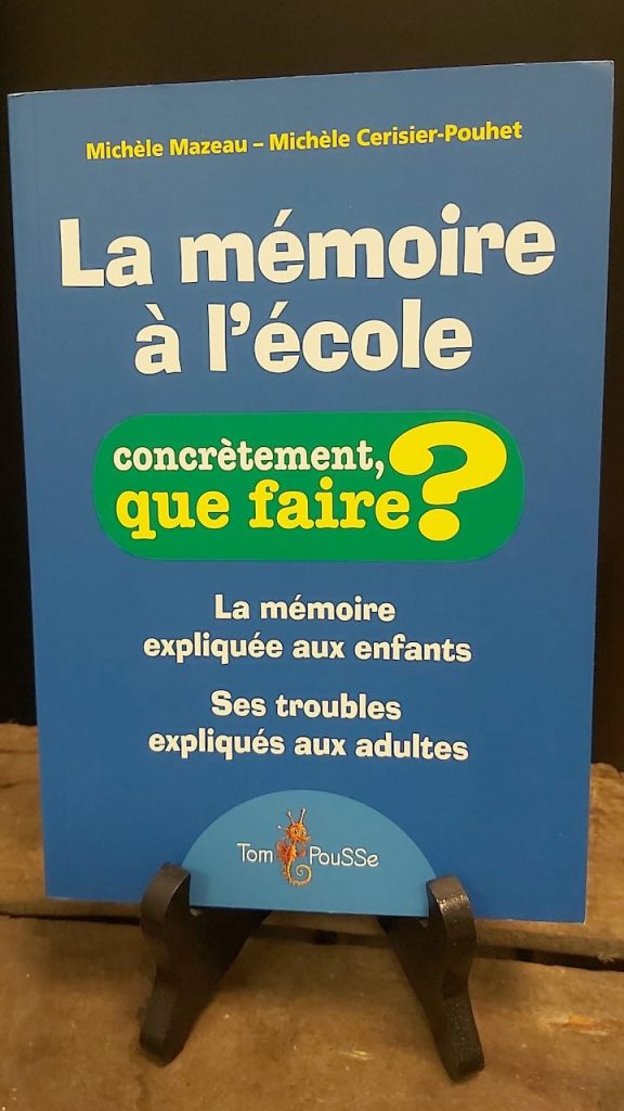Livre enseignement : Concrètement que faire ? La mémoire à l'école - Michèle Mazeau / Michèle Cerisier-Pohet