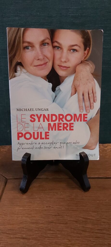 Michael Ungar - Le syndrome de la mère poule - 3,90 €