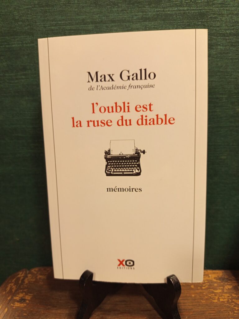 Max Gallo - l'oubli est la ruse du diable - 7 €