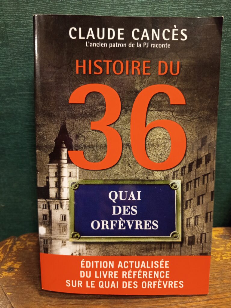 Claude Cancès - histoire du 36 quai des Orfèvres - 6,50€