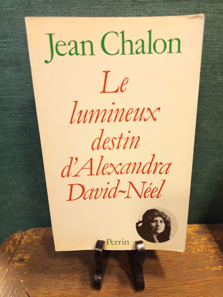 Jean Chalon - le lumineux destin d'Alexandra David Néel - 2,90€